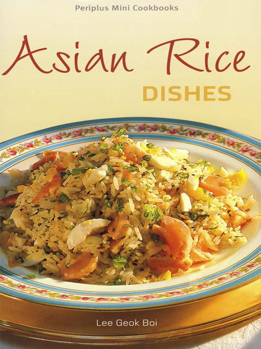 Title details for Mini Asian Rice Dishes by Lee Giok Boi - Available